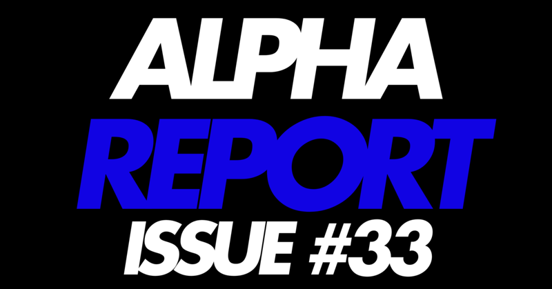 Alpha Report Issue #33