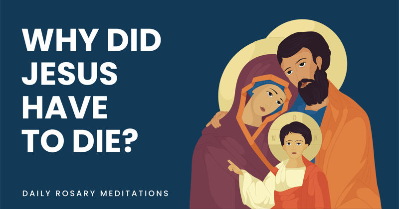 Why Did Jesus Have to Die?