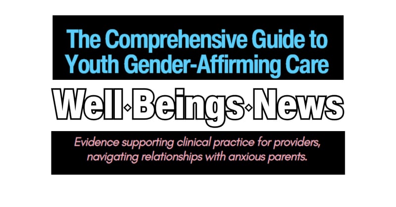 Essential Evidence: Your Complete Resource Guide to Gender-Affirming Care