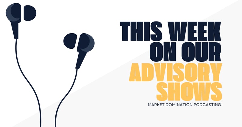 This Week on our Advisory Shows