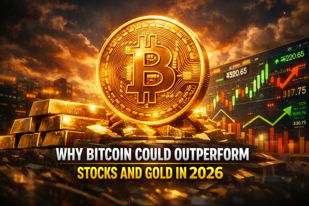 Why Bitcoin Could Outperform Stocks and Gold in 2026