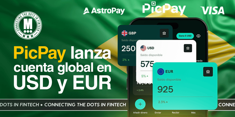 PicPay Lanza Cuenta Global en Dólares y Euros Junto a Visa y AstroPay