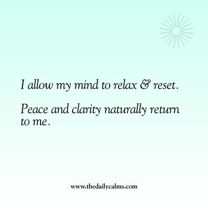 A gentle reset (Try this 5-minute mind cleanse)