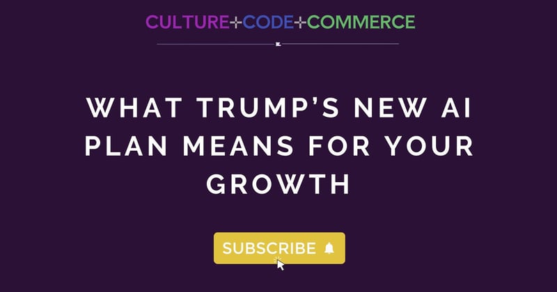 ➕ What Trump’s New AI Plan Means for Your Growth