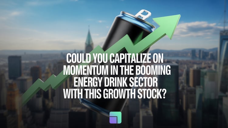 Could You Capitalize on Momentum in the Booming Energy Drink Sector with This Growth Stock?