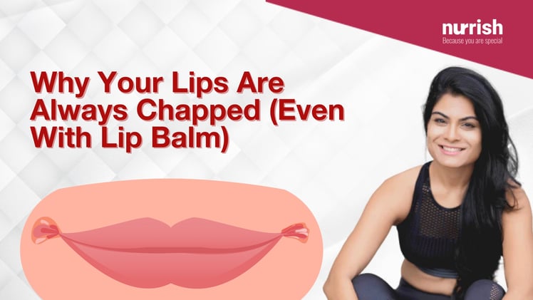 Why Your Lips Are Always Chapped (Even With Lip Balm)