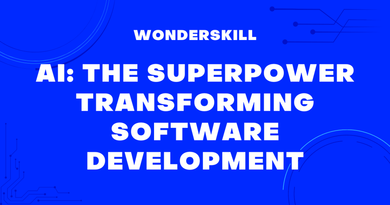 AI: The Superpower Transforming Software Development