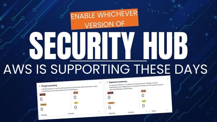 Enable Whichever Version of Security Hub AWS is Supporting These Days