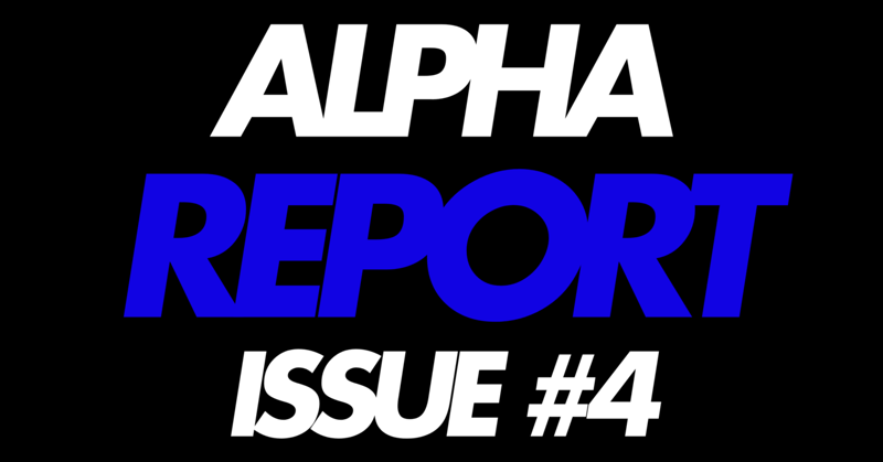 Alpha Report Issue #4