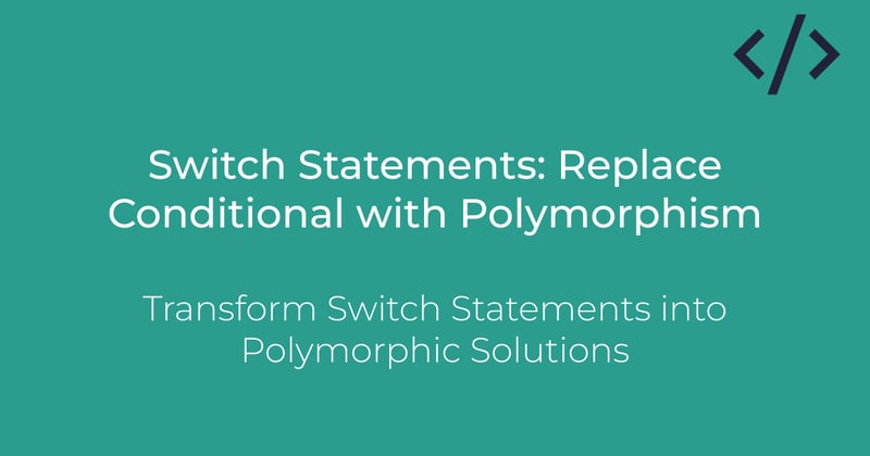 Switch Statements: Replace Conditional with Polymorphism | Clean Code