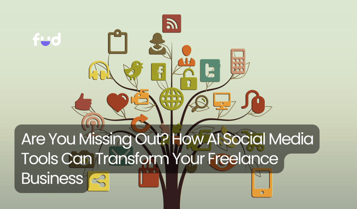 Are You Missing Out? How AI Social Media Tools Can Transform Your Freelance Business