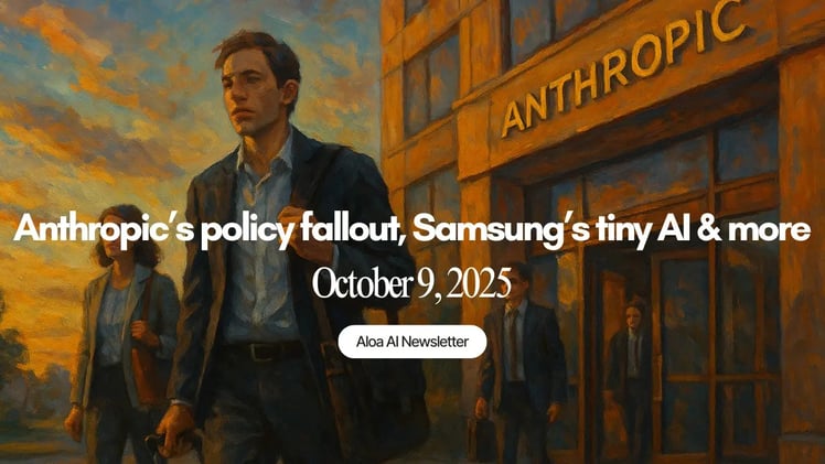 Anthropic’s policy fallout, Samsung’s tiny AI & more (October 9, 2025)