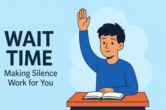 Wait Time: Making Silence Work for You