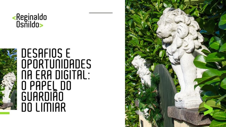 Desafios e oportunidades na era digital: o papel do guardião do limiar