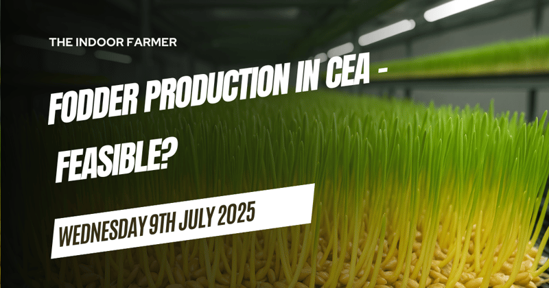 Fodder Production in CEA - FEASIBLE?