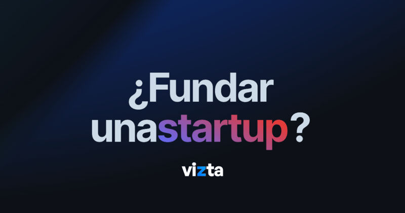 ¿Fundar una startup? 🤔