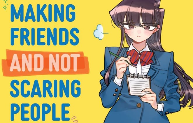 Exclusive Preview -  Komi Can’t Communicate: Making Friends and Not Scaring People