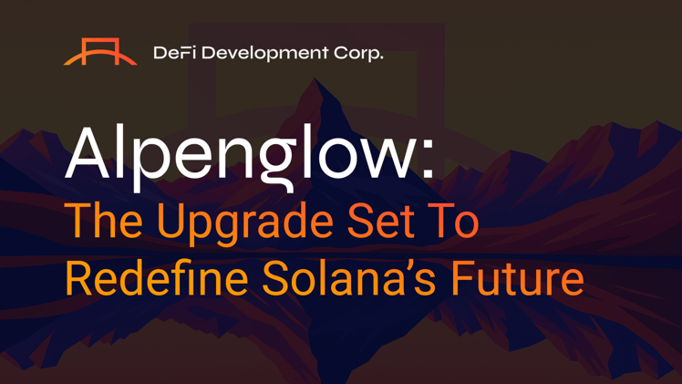 Alpenglow: The Upgrade Set To Redefine Solana’s Future