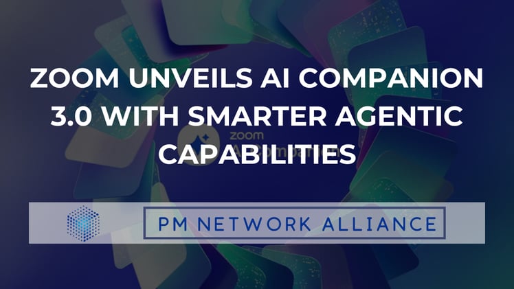 Zoom Unveils AI Companion 3.0 With Smarter Agentic Capabilities