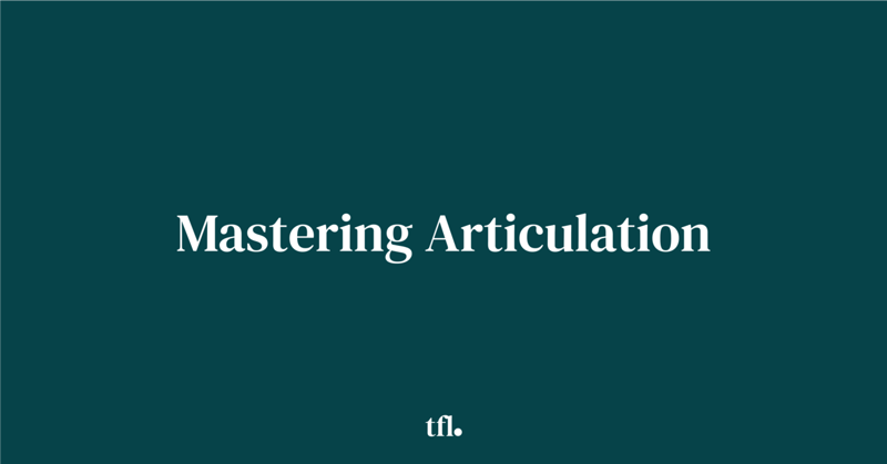 Mastering Articulation