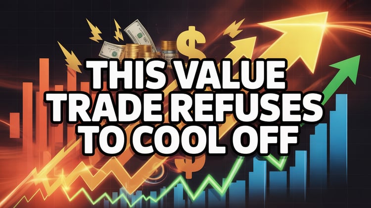 This Value Trade Refuses to Cool Off