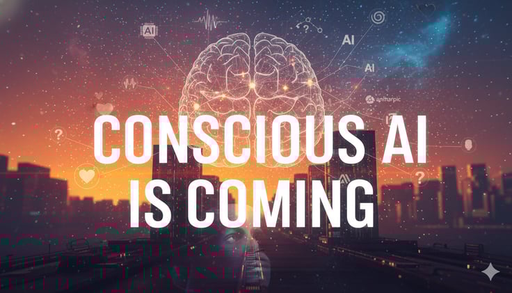 π§  Conscious AI Is Coming