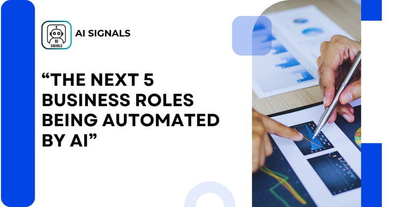 The Next 5 Business Roles Being Automated by AI