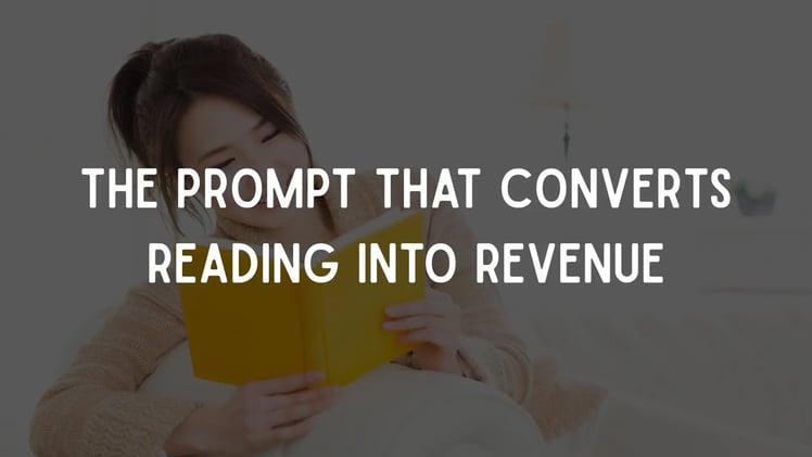 The Prompt That Converts Reading Into Revenue