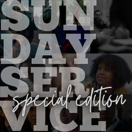 Sunday Service: Special Edition 