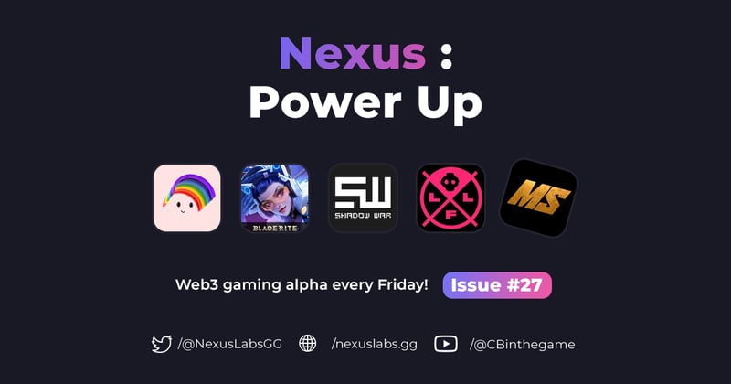 #27 The Weekly Nexus Newsletter: Power Up