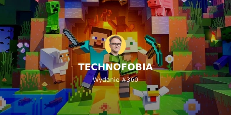 Minecraft Story | TECHNOFOBIA | Newsletter Artura Kurasińskiego