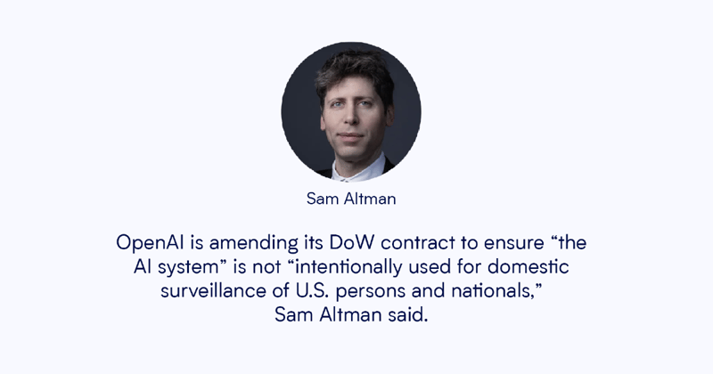 OpenAI to amend Department of War contract to bar domestic surveillance use, Sam Altman says