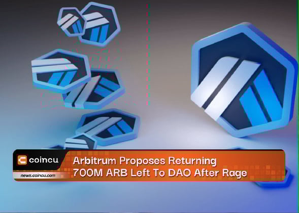 “Arbitrum Unveils Plan to Re-inject 700M ARB to DAO after Ragequit: Community Reacts!”