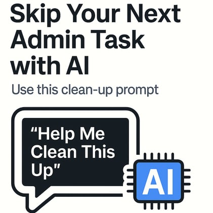 A Simple AI Prompt to Skip Your Next Admin Task