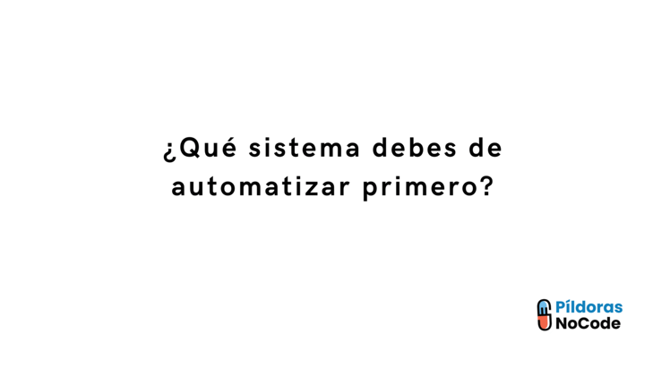 ¿Qué sistema debes de automatizar primero?
