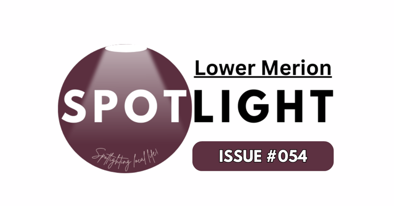 Hey, Lower Merion! Your Weekly Spotlight is Here!💡 