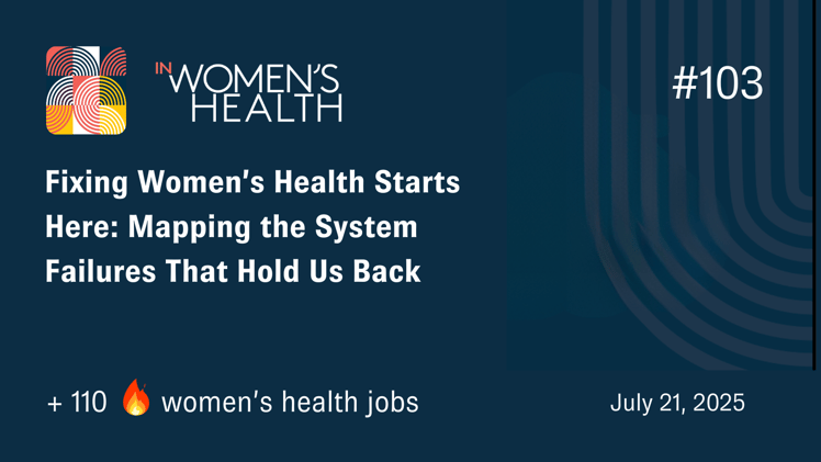 🔥 Jobs In Women's Health - July 21, 2025