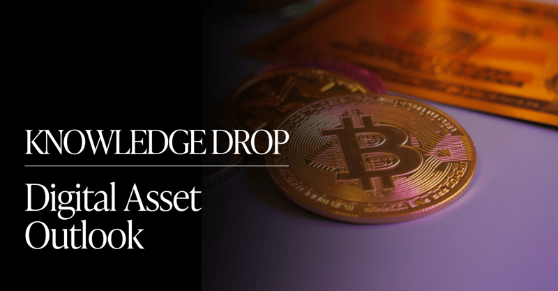 Insiders:💰Digital Asset Outlook