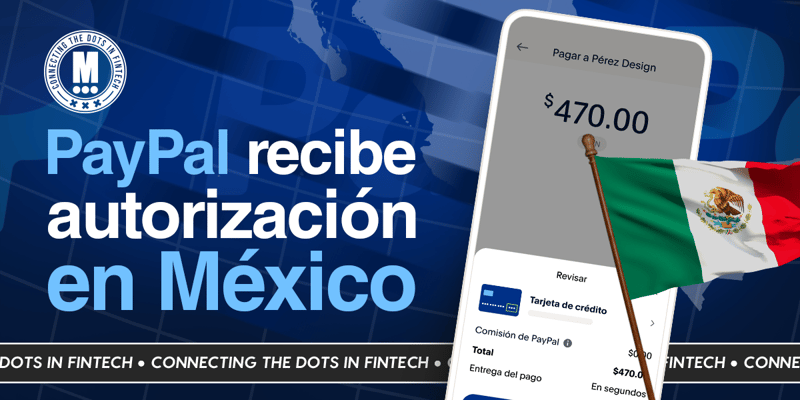 México Autoriza a PayPal como Nueva Institución de Fondos de Pago Electrónico