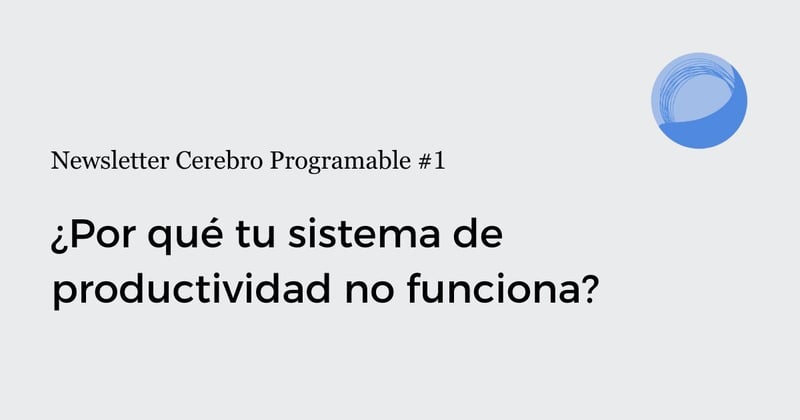 ¿Por qué tu sistema de productividad no funciona?