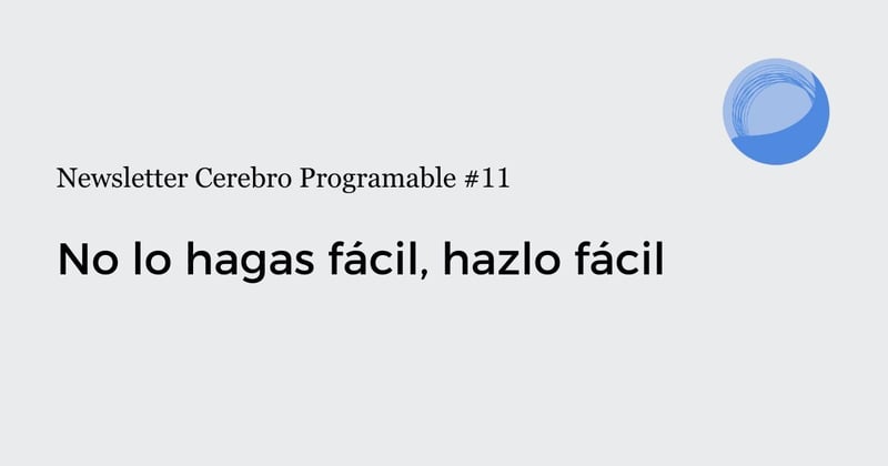 No lo hagas fácil, hazlo fácil