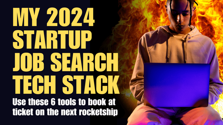 My 2024 Startup Job Search Tech Stack