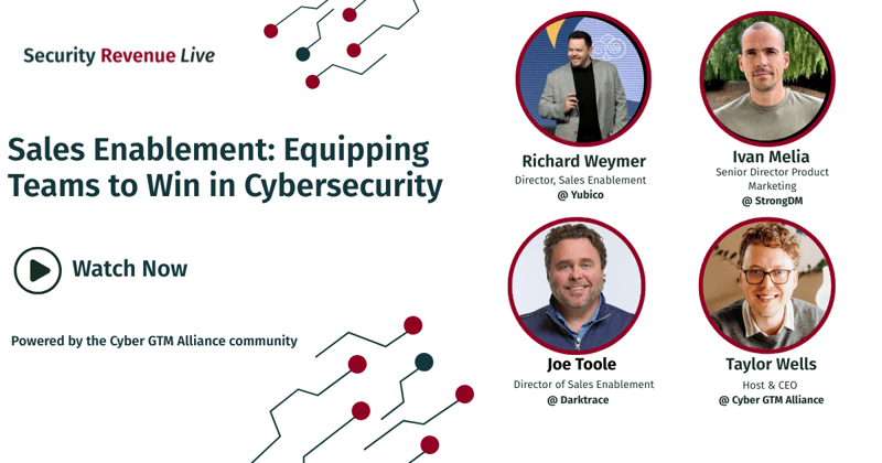 Sales Enablement: Equipping Teams to Win in Cybersecurity