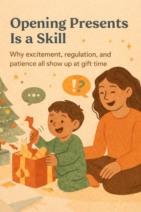 Opening Presents Is a Skill