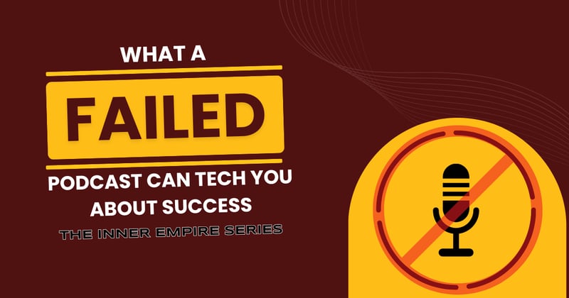 What a “Failed” Podcast Can Teach You About Success