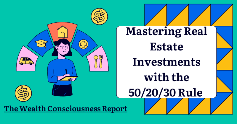 Mastering Real Estate Investment with the 50/20/30 Rule: A Comprehensive Guide