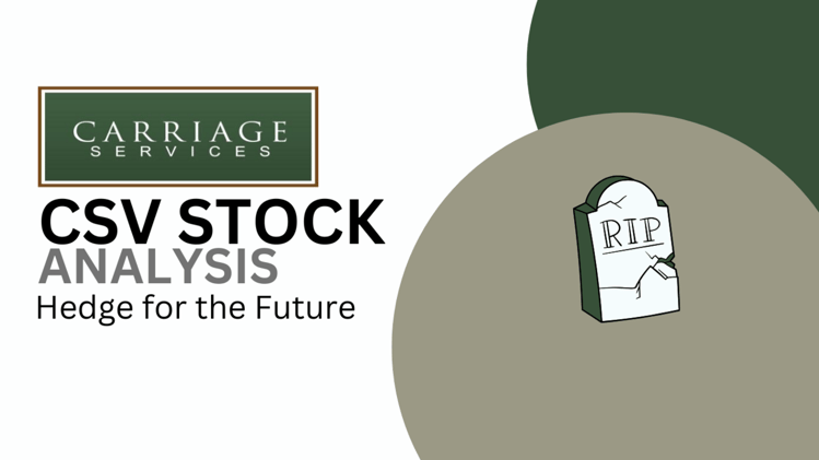 CSV: The Rising Star in Funeral Services + Market Commentary & Updates