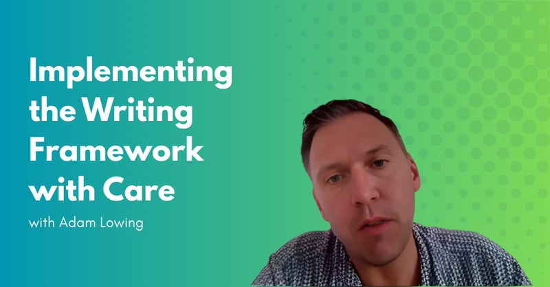 Implementing the Writing Framework with Care and Balance