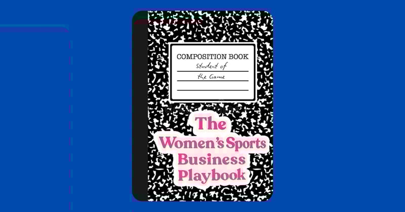 The Women’s Sports Playbook: Resources, Creators & Events You Should Know