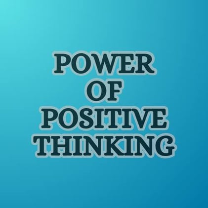 The Power of Positive Thinking: Shaping Success and Happiness